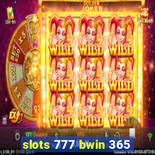 slots 777 bwin 365